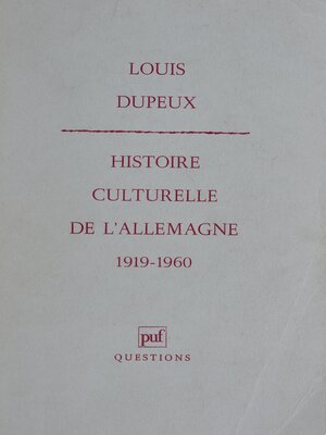 cover image of Histoire culturelle de l'Allemagne (1919-1960)